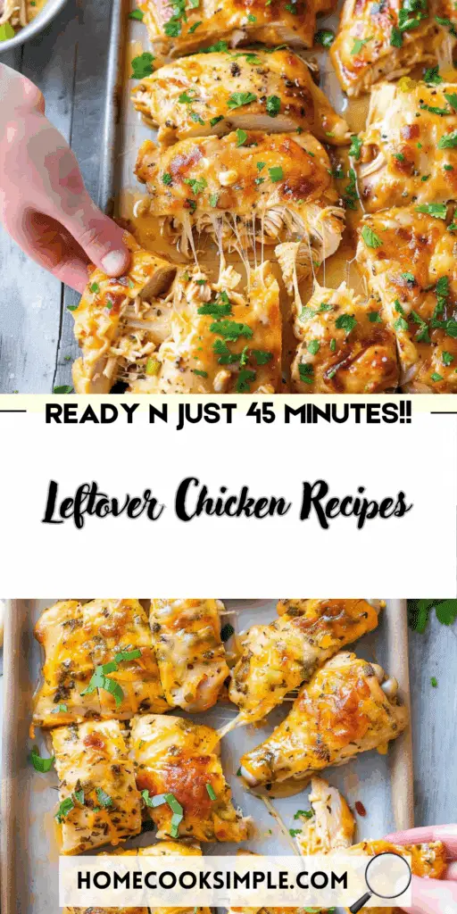 Leftover Chicken Recipes: 18 Delicious Ways to Reinvent Your Leftovers